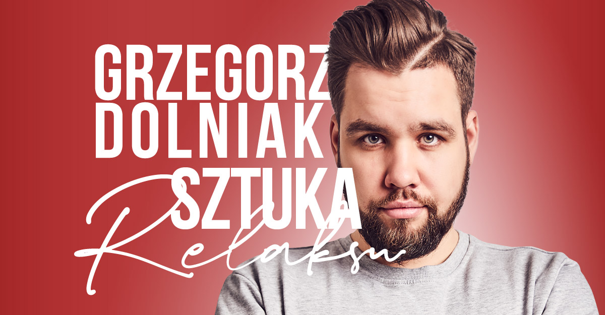Grzegorz Dolniak – Sztuka relaksu