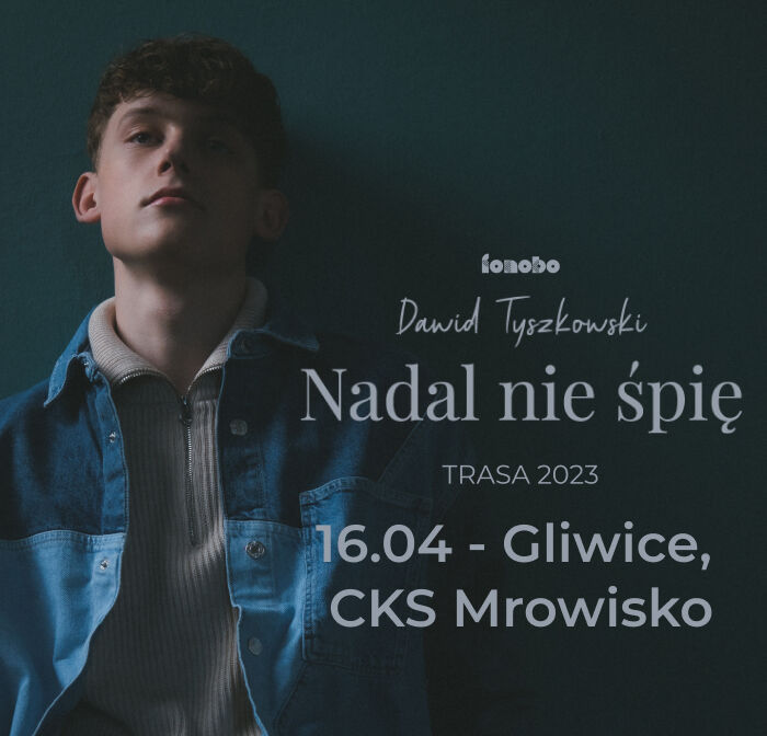 Dawid Tyszkowski | Gliwice |