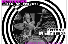 Warsztaty Perkusyjne ep.8 – LET IT BEBOP!