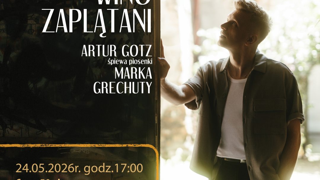 Artur Gotz śpiewa piosenki Marka Grechuty